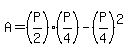 A=%28P%2F2%29%2A%28P%2F4%29-%28P%2F4%29%5E2%29