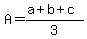A=%28a%2Bb%2Bc%29%2F3