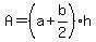 A=%28a%2Bb%2F2%29%2Ah