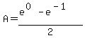 A=%28e%5E%280%29-e%5E%28-1%29%29%2F2
