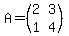 A=%28matrix%282%2C2%2C2%2C+3%2C1%2C+4%29%29