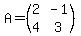 A=%28matrix%282%2C2%2C2%2C-1%2C4%2C3%29%29
