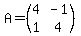 A=%28matrix%282%2C2%2C4%2C-1%2C1%2C4%29%29