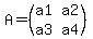 A=%28matrix%282%2C2%2Ca1%2Ca2%2Ca3%2Ca4%29%29
