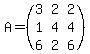 A=%28matrix%283%2C3%2C3%2C2%2C2%2C1%2C4%2C4%2C6%2C2%2C6%29%29