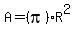 A=%28pi%29R%5E2