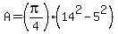 A=%28pi%2F4%29%2814%5E2-5%5E2%29