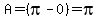 A=%28pi-0%29=pi