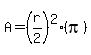A=%28r%2F2%29%5E2%28pi%29