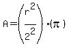 A=%28r%5E2%2F2%5E2%29%28pi%29
