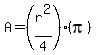A=%28r%5E2%2F4%29%28pi%29