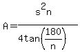A=%28s%5E2n%29%2F%284tan%28180%2Fn%29%29