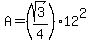 A=%28sqrt%283%29%2F4%29%2A12%5E2