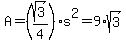 A=%28sqrt%283%29%2F4%29%2As%5E2=9%2Asqrt%283%29
