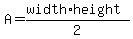 A=%28width%2Aheight%29%2F2