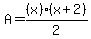 A=%28x%29%28x%2B2%29%2F2