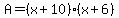 A=%28x%2B10%29%28x%2B6%29