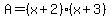 A=%28x%2B2%29%28x%2B3%29
