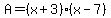 A=%28x%2B3%29%28x-7%29
