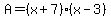 A=%28x%2B7%29%28x-3%29