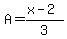 A=%28x-2%29%2F3