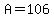 A=+%24106.184