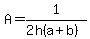 A=+1%2F%282h%28a%2Bb%29%29
