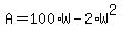 A=+100%2AW+-2%2AW%5E2