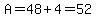 A=+48%2B4+=+52