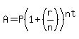 A=+P%281%2B%28r%2Fn%29%29%5Ent