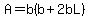 A=+b%28b%2B2bL%29