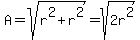 A=+sqrt%28+r%5E2+%2B+r%5E2+%29=+sqrt%282+r%5E2%29