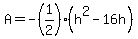 A=-%281%2F2%29%28h%5E2-16h%29