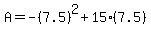 A=-%287.5%29%5E2%2B15%287.5%29
