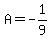 A=-1%2F9