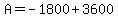A=-1800%2B3600