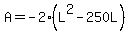 A=-2%28L%5E2-250L%29
