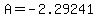 A=-2.29241