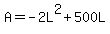 A=-2L%5E2%2B500L