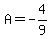 A=-4%2F9