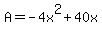 A=-4x%5E2%2B40x