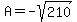 A=-sqrt%28210%29
