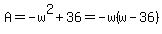A=-w%5E2%2B36=-w%28w-36%29