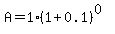 A=1%281%2B0.1%29%5E%280%29