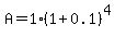 A=1%281%2B0.1%29%5E%284%29