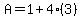 A=1%2B4%283%29