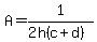 A=1%2F%282h%28c%2Bd%29%29+