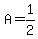 A=1%2F2