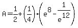 A=1%2F2%2B%281%2F4%29%28e%5E8-1%2Fe%5E12%29