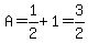 A=1%2F2%2B1=3%2F2